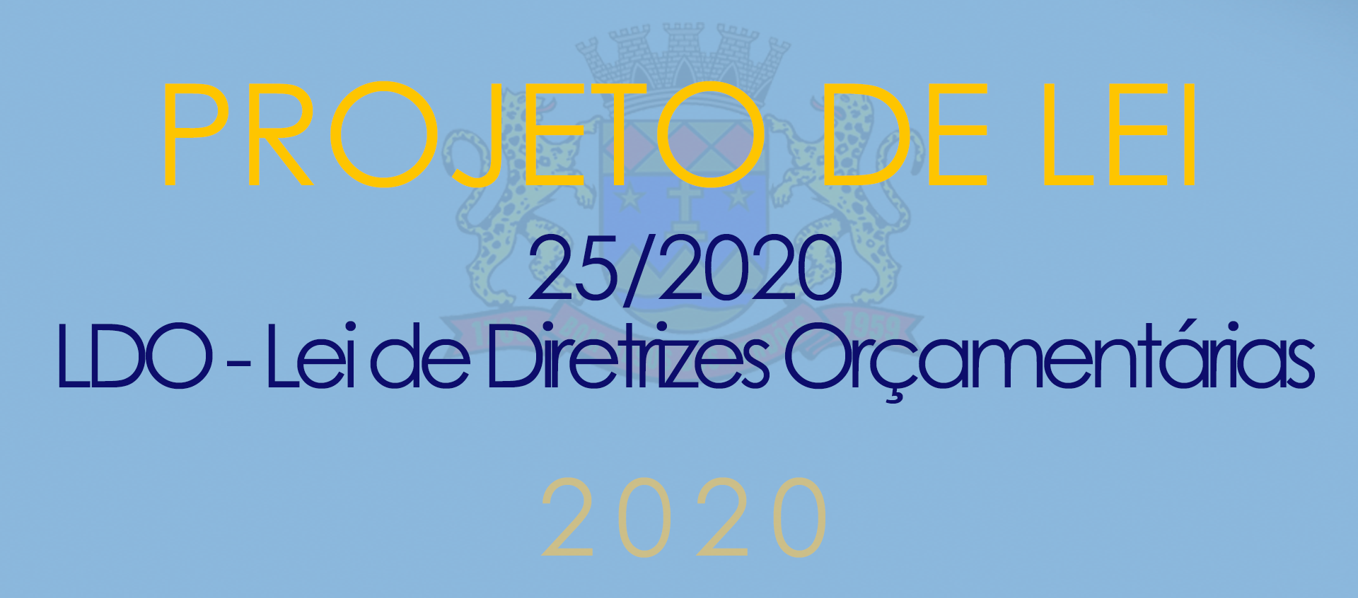 Projeto de Lei nº 25/2020 - LDO para 2021