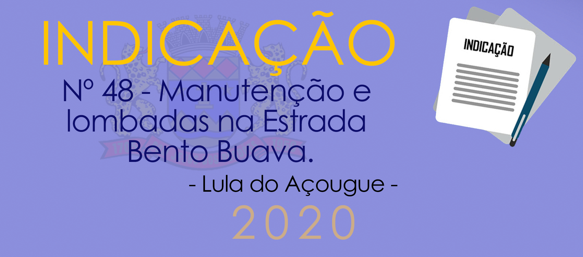Indicação nº 48 - Manutenção e lombadas na Estrada Bento Buava dos Santos - Lula