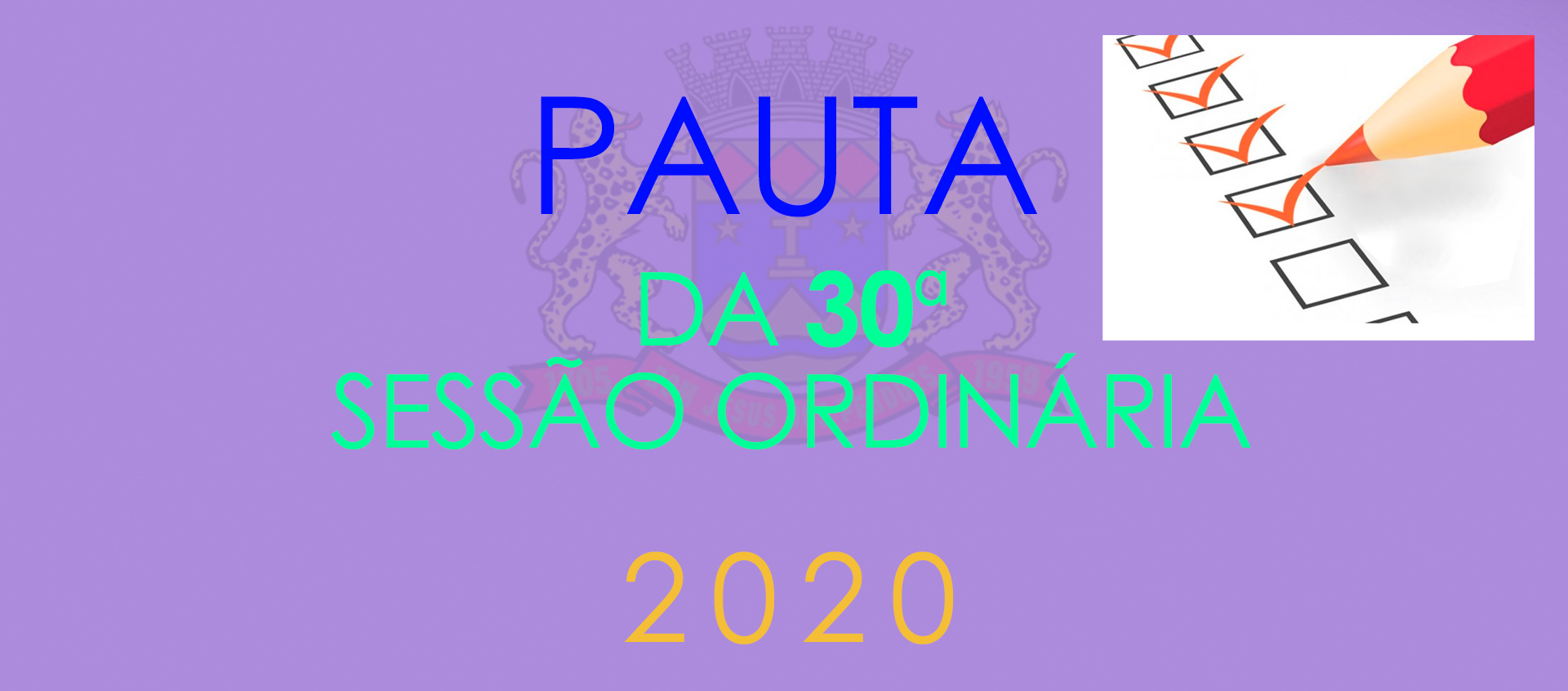Pauta da 30ª Sessão Ordinária - 2020