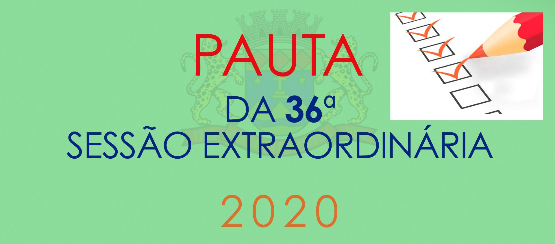 Pauta da 36ª Sessão Ordinária - 2020
