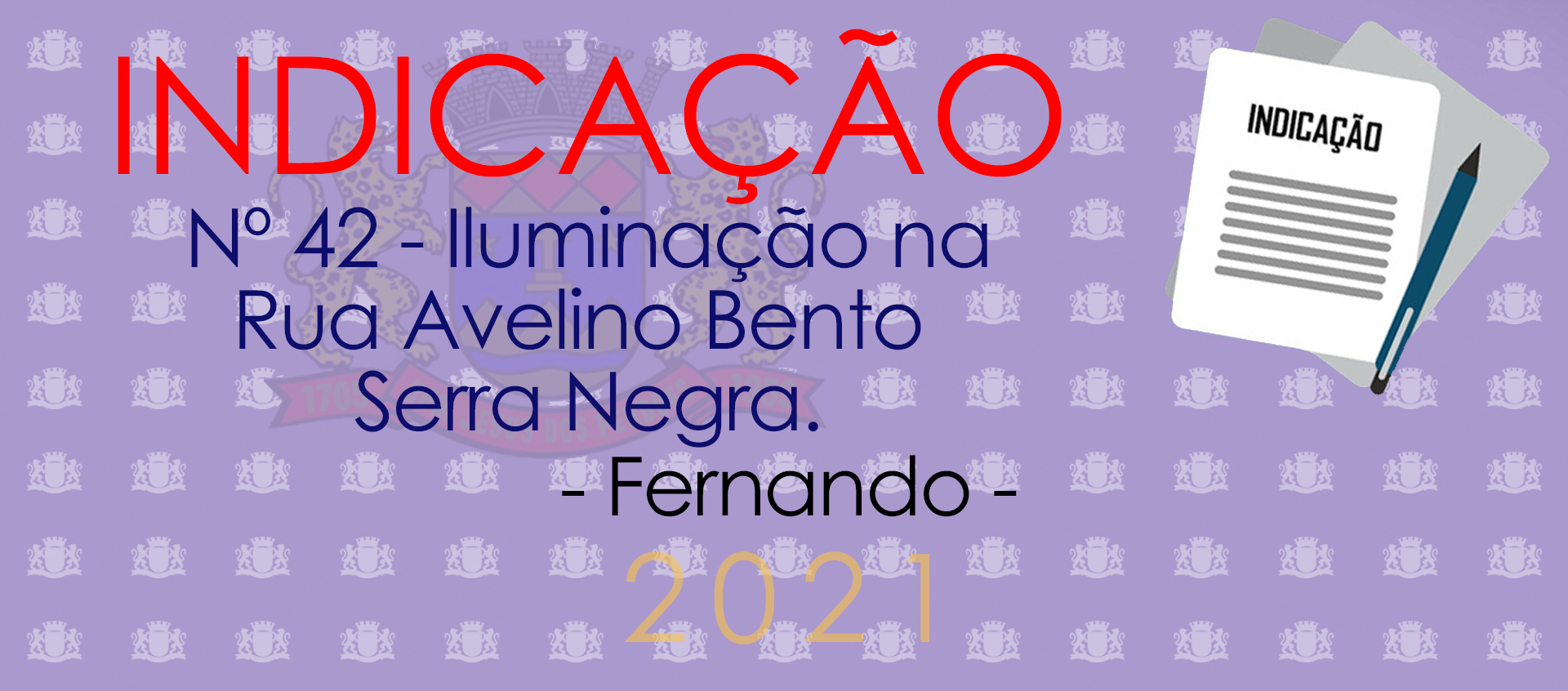 Indicação 42-2021 - Iluminação na Rua Avelino Bento - Fernando