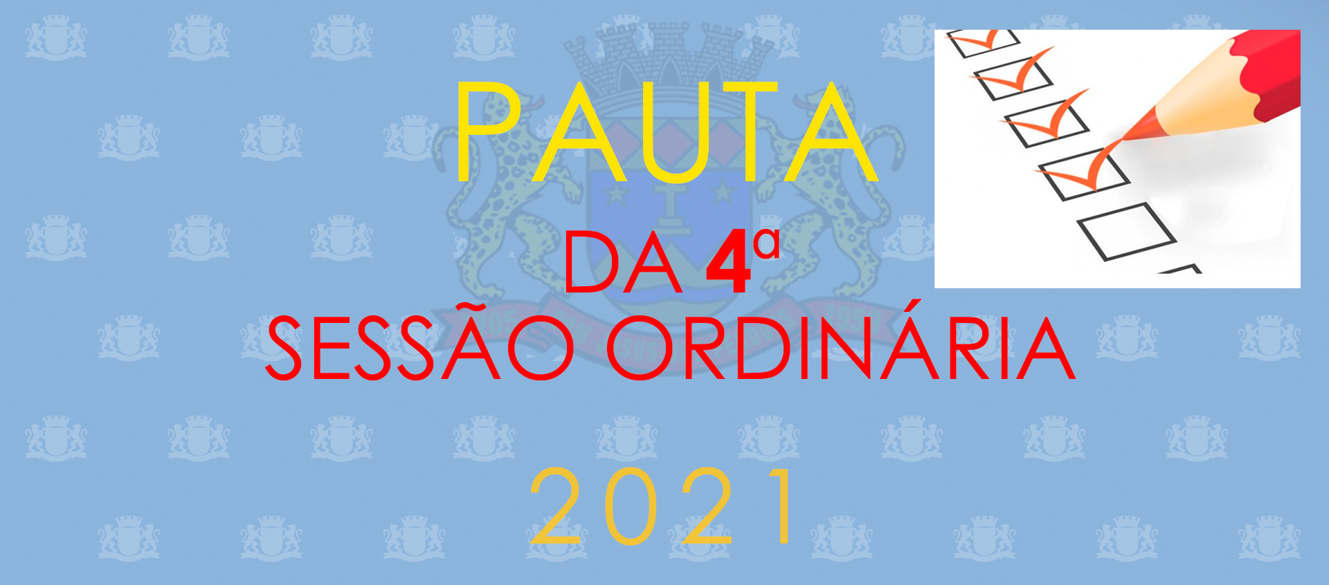Pauta da 4ª Sessão Ordinária - 2021