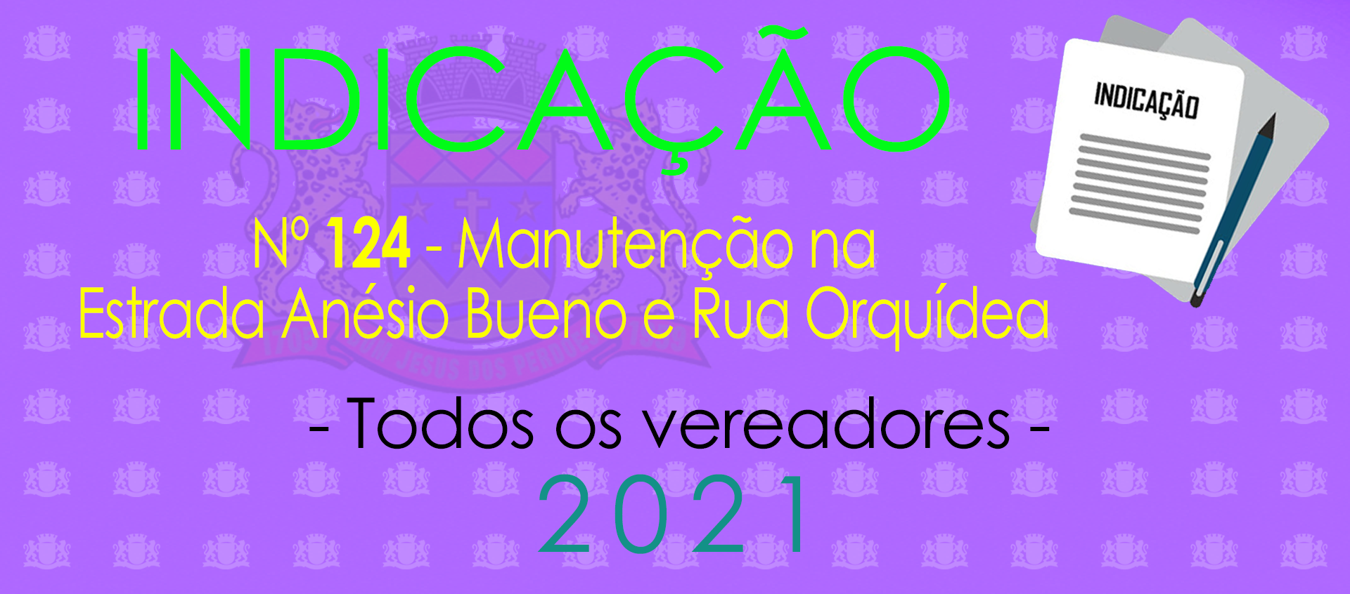 Indicação 124-2021 - Manutenção na Anésio Bueno e Orquídea - Todos