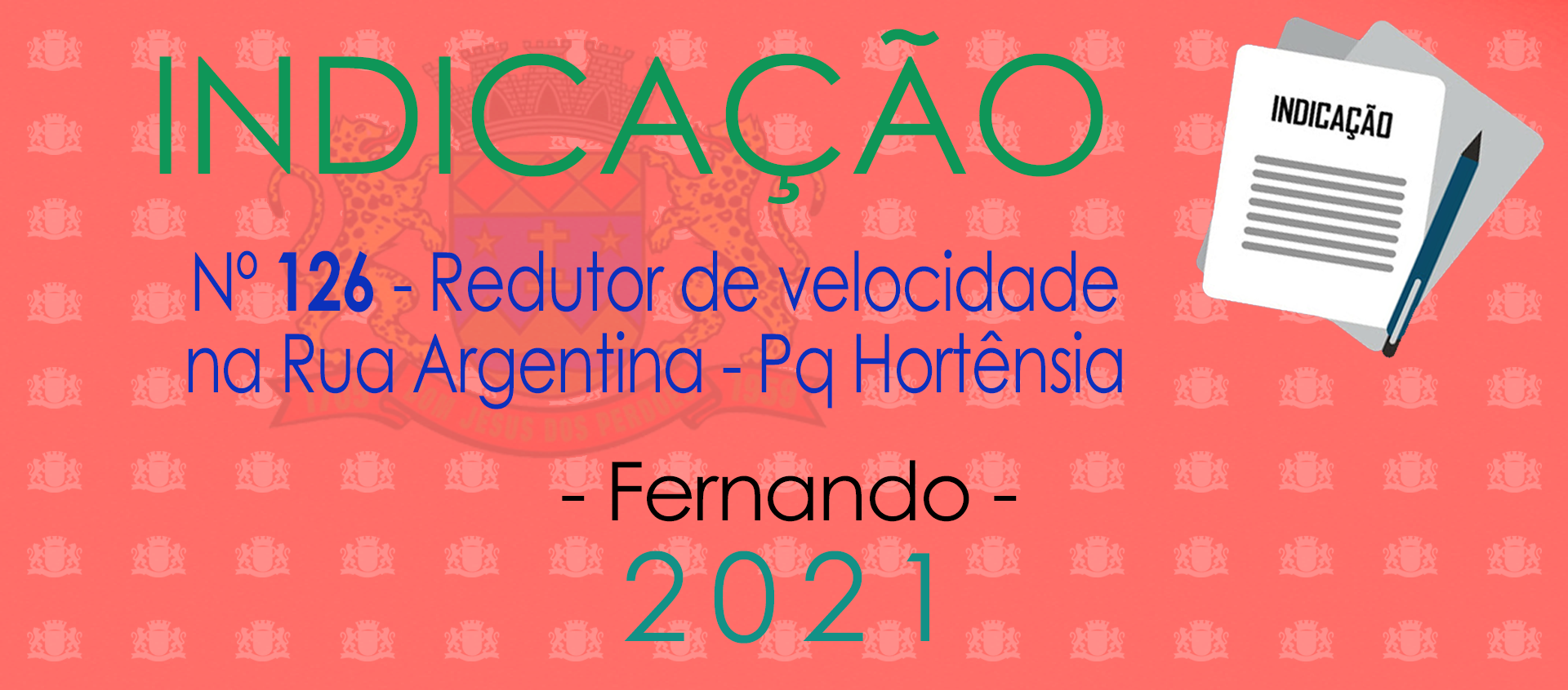 Indicação 126-2021 - Redutor na Rua Argentina - Fernando