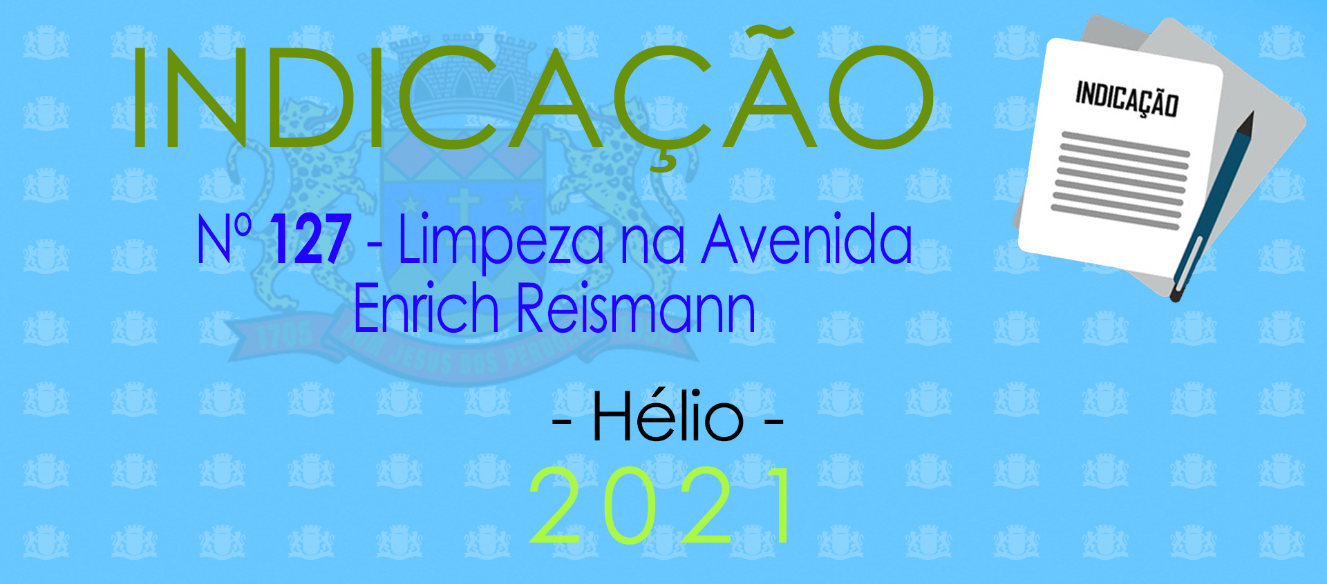 Indicação 127-2021 - Limpeza na Enrich Reismann - Hélio