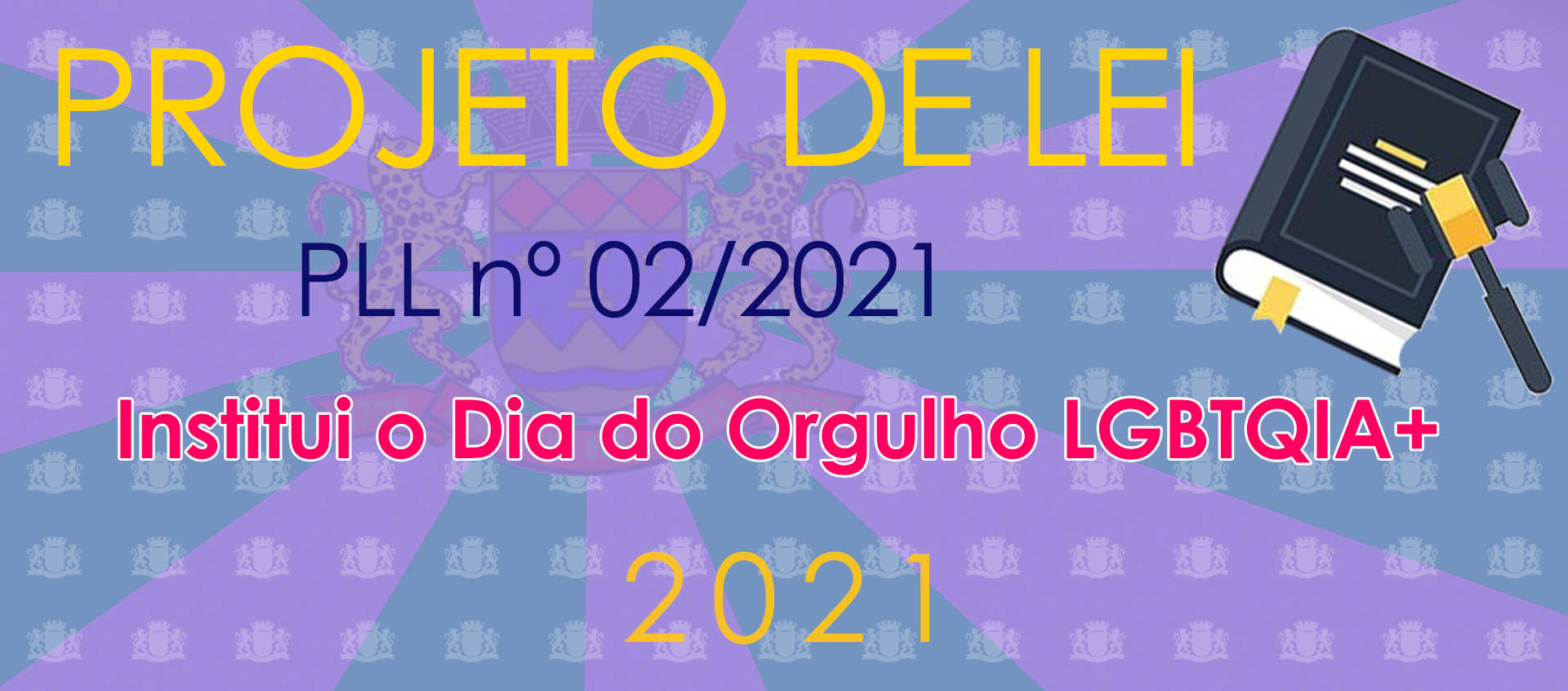 Projeto de Lei do Legislativo nº 02/2021 - Dia do Orgulho LGBTQIA+